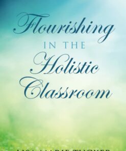 Flourishing in the Holistic Classroom ebook