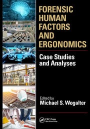 Forensic Human Factors and Ergonomics: Case Studies and Analyses ebook