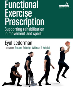 Functional Exercise Prescription: Supporting Rehabilitation in Movement and Sport ebook