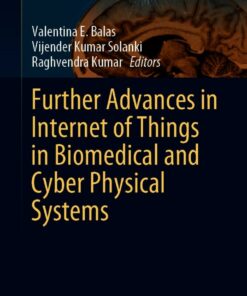 Further Advances in Internet of Things in Biomedical and Cyber Physical Systems ebook