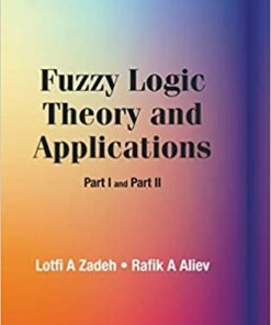 Fuzzy Logic Theory And Applications: Part I And Part II ebook