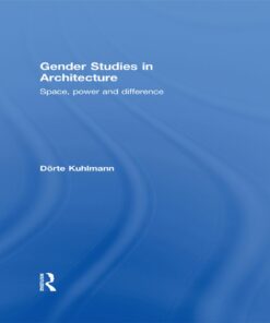 Gender Studies in Architecture Space Power and Difference ebook