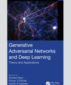 Generative Adversarial Networks and Deep Learning: Theory and Applications ebook