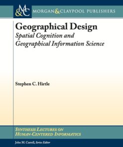 Geographical Design: Spatial Cognition and Geographical Information Science ebook