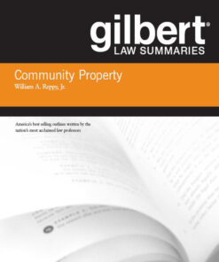 Gilbert Law Summaries on Community Property 18th ebook