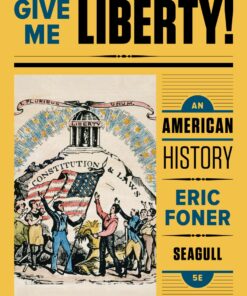 Give Me Liberty!: An American History (Seagull Fifth Edition) (Vol. One-Volume) ebook