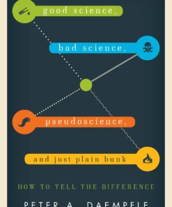 Good Science Bad Science Pseudoscience and Just Plain Bunk ebook