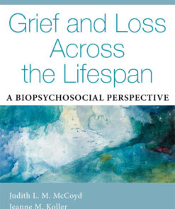 Grief and Loss Across the Lifespan: A Biopsychosocial Perspective ebook