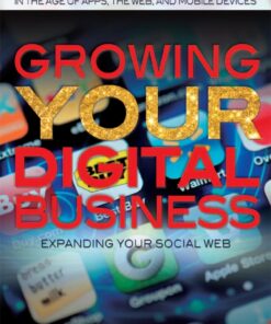 Growing Your Digital Business: Expanding Your Social Web ebook