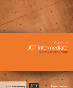 Guide to JCT Intermediate Building Contract 2016 ebook