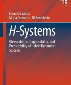 H-Systems: Observability Diagnosability and Predictability of Hybrid Dynamical Systems ebook