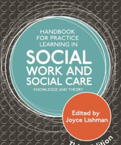 Handbook for Practice Learning in Social Work and Social Care: Knowledge and Theory 3rd Edition ebook