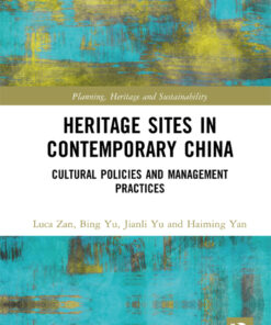 Heritage Sites in Contemporary China: Cultural Policies and Management Practices ebook