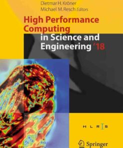 High Performance Computing in Science and Engineering ' 18: Transactions of the High Performance Computing Center Stuttgart (HLRS) 2018 ebook