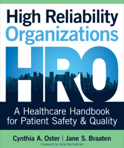 High Reliability Organizations: A Healthcare Handbook for Patient Safety & Quality ebook
