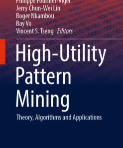 High-Utility Pattern Mining: Theory Algorithms and Applications ebook