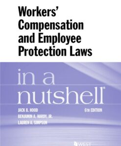 Hood Hardy and Simpson's Workers' Compensation and Employee Protection Laws in a Nutshell ebook
