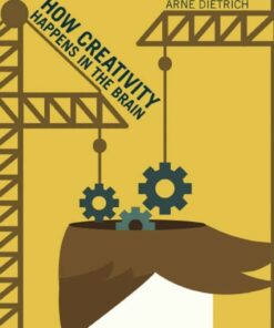 How Creativity Happens in the Brain ebook