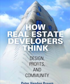 How Real Estate Developers Think: Design Profits and Community ebook