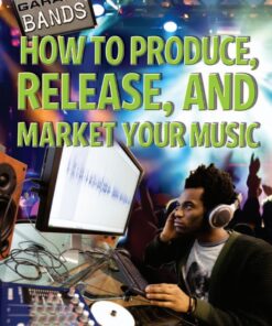 How to Produce Release and Market Your Music ebook