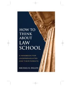 How to Think About Law School: A Handbook for Undergraduates and their Parents ebook