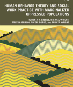 Human Behavior Theory and Social Work Practice with Marginalized Oppressed Populations 1st Edition ebook