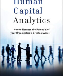Human Capital Analytics: How to Harness the Potential of Your Organization's Greatest Asset ebook