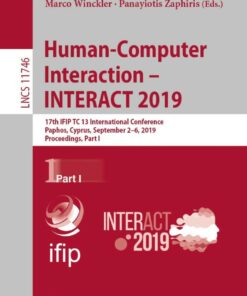 Human-Computer Interaction � INTERACT 2019: 17th IFIP TC 13 International Conference Paphos Cyprus September 2�6 2019 Proceedings Part I ebook
