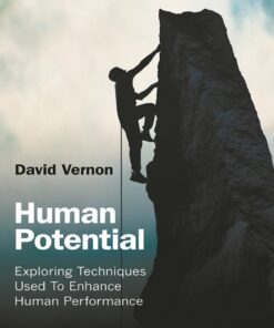 Human Potential: Exploring Techniques Used to Enhance Human Performance ebook
