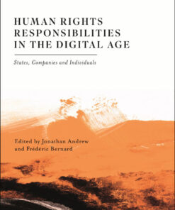 Human Rights Responsibilities in the Digital Age: States Companies and Individuals ebook