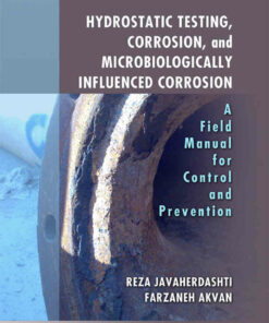 Hydrostatic Testing Corrosion and Microbiologically Influenced Corrosion: A Field Manual for Control and Prevention ebook