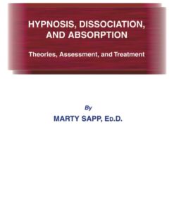 Hypnosis Dissociation and Absorption;Theories Assessment and Treatment ebook