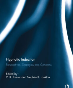 Hypnotic Induction: Perspectives strategies and concerns ebook