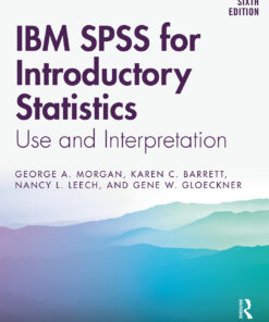 IBM SPSS for Introductory Statistics: Use and Interpretation Sixth Edition ebook