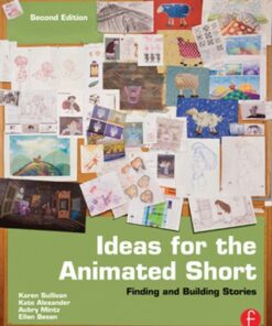 Ideas for the Animated Short: Finding and Building Stories ebook
