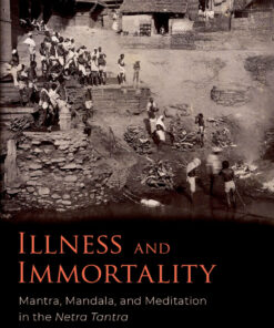 Illness and Immortality: Mantra Mandala and Meditation in the Netra Tantra ebook