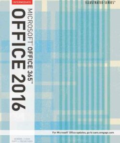 Illustrated Microsoft Office 365 & Office 2016: Intermediate 1st Edition ebook
