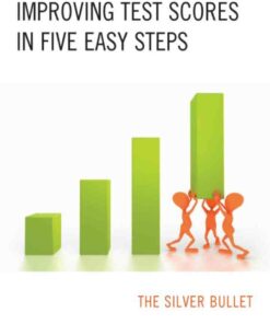 Improving Test Scores in Five Easy Steps: The Silver Bullet ebook
