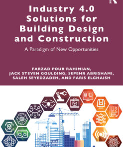 Industry 4.0 Solutions for Building Design and Construction: A Paradigm of New Opportunities ebook