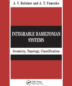 Integrable Hamiltonian Systems: Geometry Topology Classification ebook