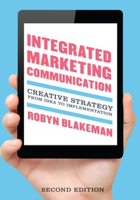 Integrated Marketing Communication: Creative Strategy from Idea to Implementation ebook