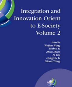 Integration and Innovation Orient to E-Society Volume 2: Seventh IFIP International Conference on e-Business e-Services and e-Society (I3E2007) October 10-12 Wuhan China ebook