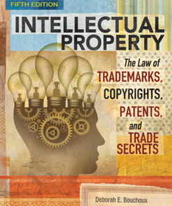Intellectual Property: The Law of Trademarks Copyrights Patents and Trade Secrets 5th Edition ebook