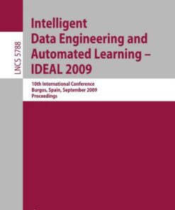Intelligent Data Engineering and Automated Learning - IDEAL 2009: 10th International Conference Burgos Spain September 23-26 2009 Proceedings ebook