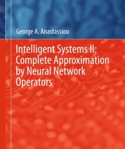 Intelligent Systems II: Complete Approximation by Neural Network Operators ebook