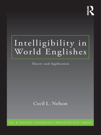 Intelligibility in World Englishes: Theory and Application ebook