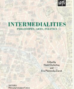 Intermedialities: Philosophy Arts Politics ebook