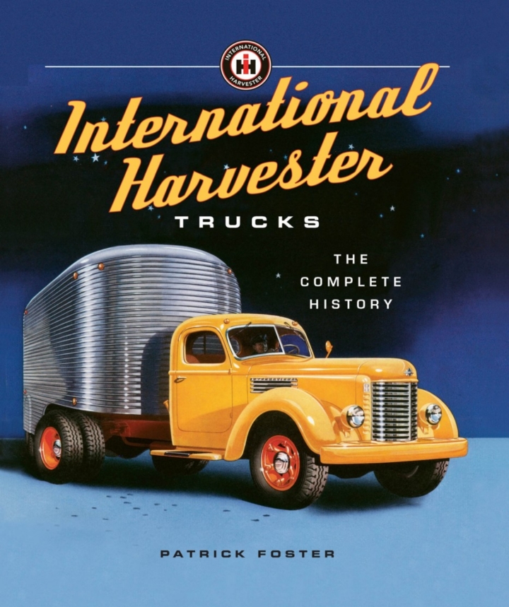 International Harvester Trucks: The Complete History ebook