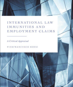 International Law Immunities and Employment Claims: A Critical Appraisal ebook