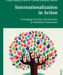 Internationalization in Action: Leveraging Diversity and Inclusion in Globalized Classrooms ebook